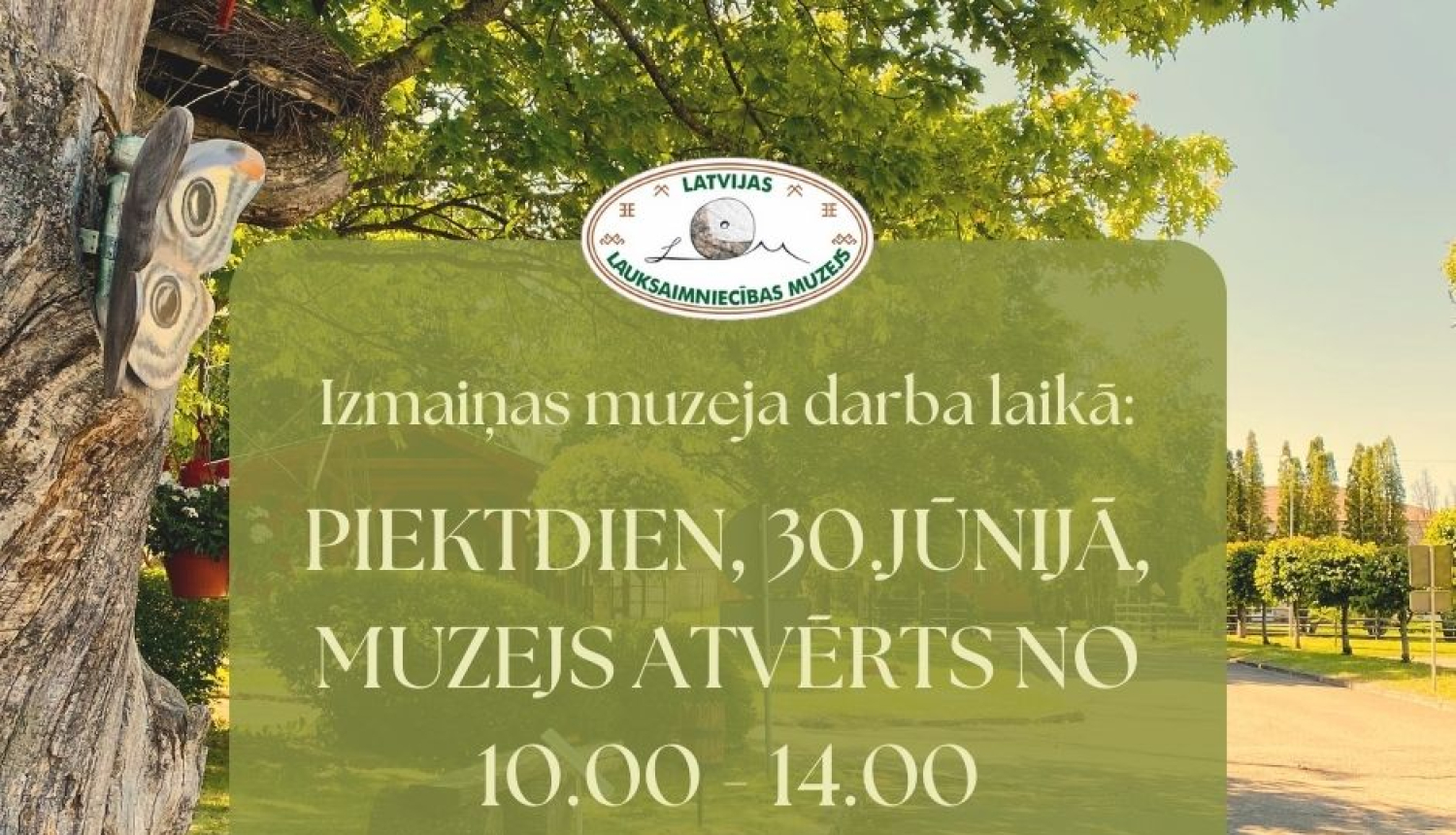 Darba laiks 30. jūnijā, fonā ielas skats no muzeja