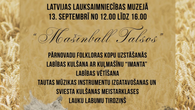 Dizainēta afiša pasākumam “Mašīnball Talsos”. Fonā nenopļautas vārpas uz lauka. Attēlā cilvēki vārpas no zirga ratiem liek senlaicīgā kulšanas kombainā