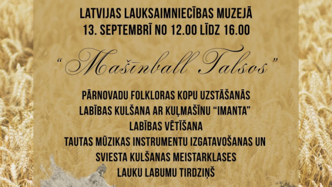 Dizainēta afiša pasākumam “Mašīnball Talsos”. Fonā nenopļautas vārpas uz lauka. Attēlā cilvēki vārpas no zirga ratiem liek senlaicīgā kulšanas kombainā