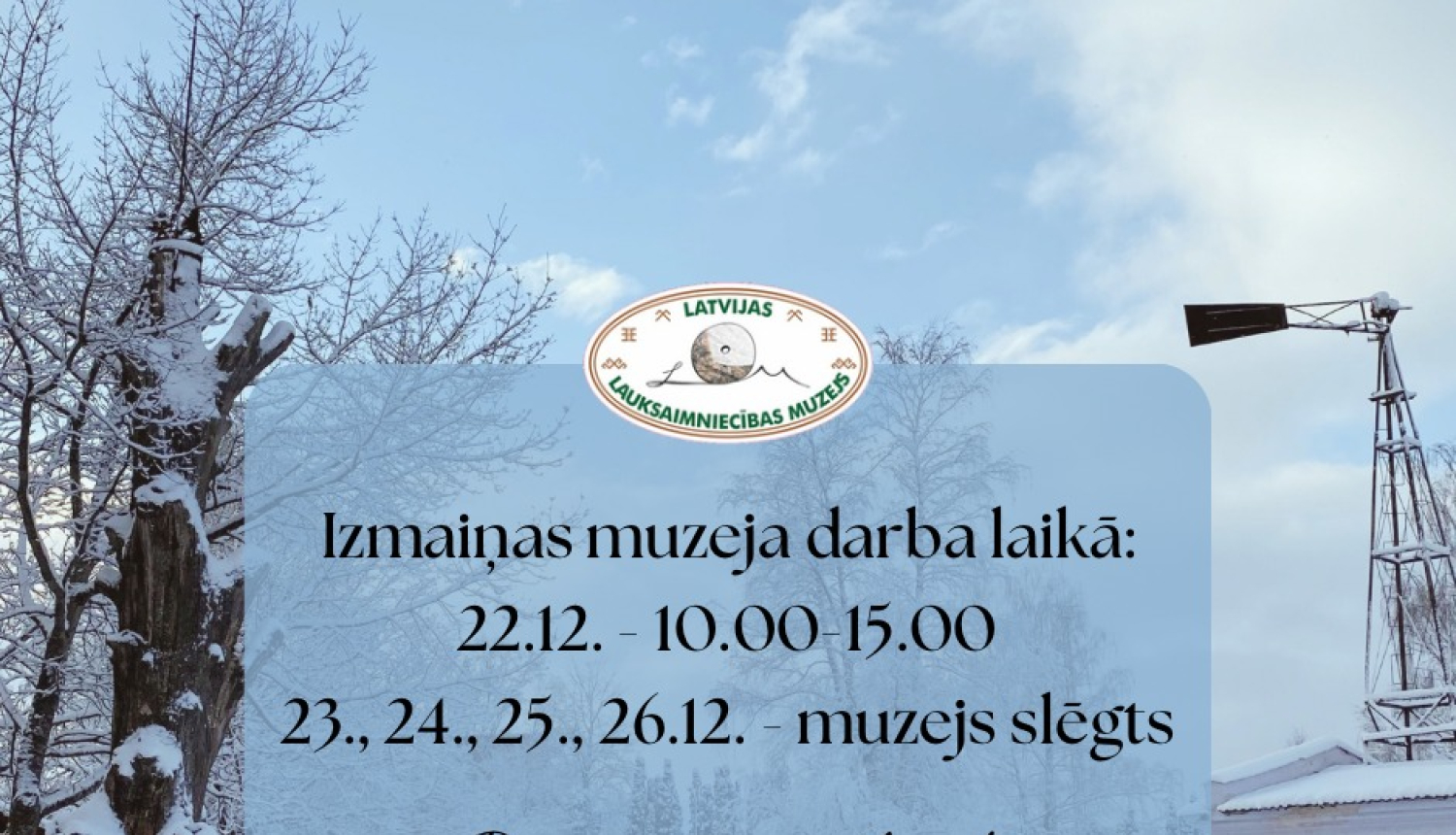 Muzeja darba laiks uz sniegota muzeja pagalma fona